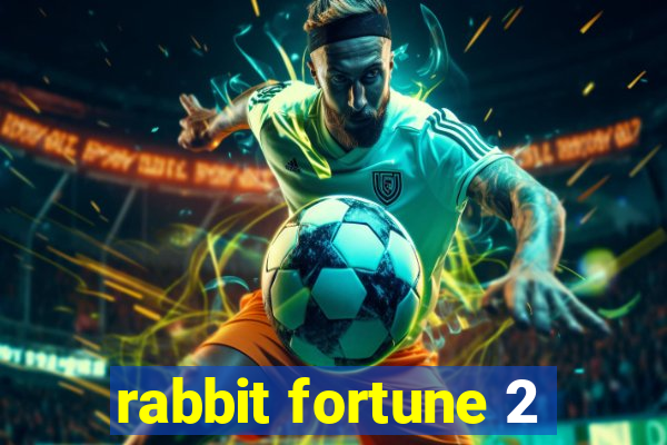 rabbit fortune 2